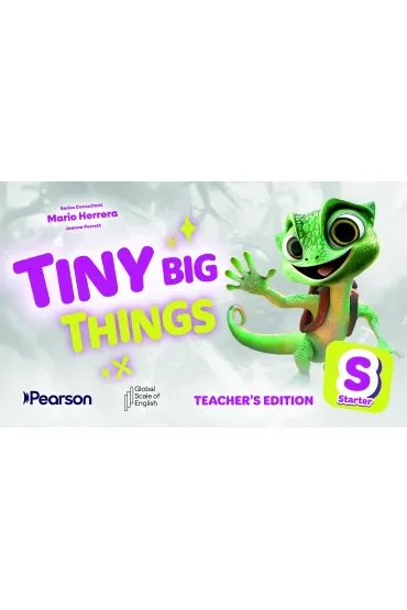 Tiny Big Things Starter. Teacher's Edition with Teacher's Portal Access