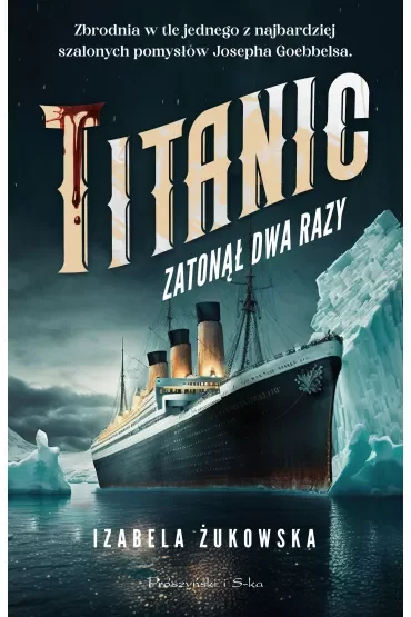 Titanic zatonął dwa razy