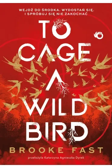 To Cage a Wild Bird