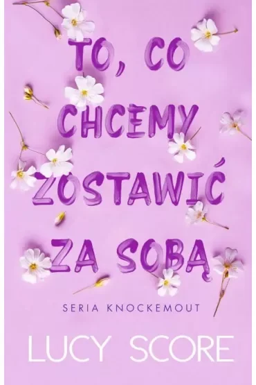 To, co chcemy zostawić za sobą. Knockemout. Tom 3