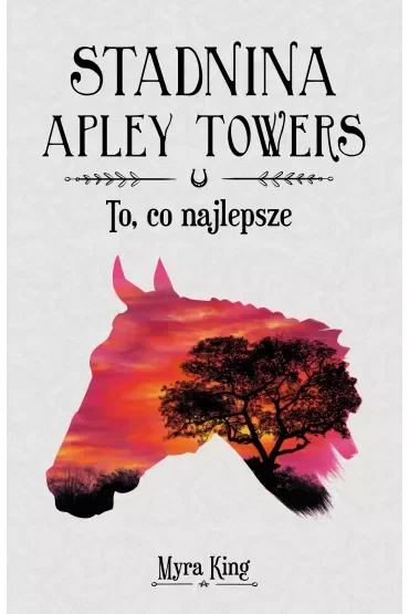 To, co najlepsze. Stadnina Apley Towers. Tom 5