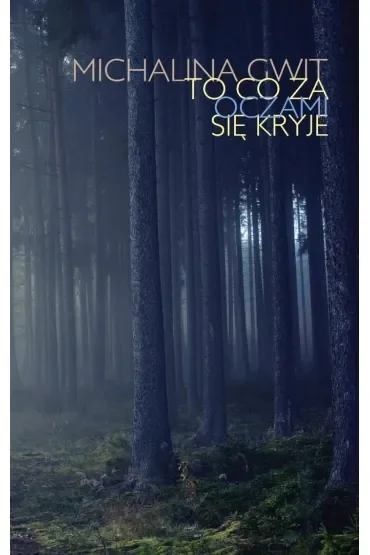 To, za oczami się kryje