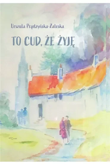 To cud, że żyję