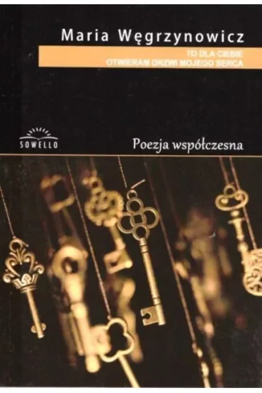 To dla Ciebie otwieram drzwi mojego serca