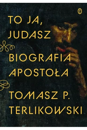 To ja, Judasz. Biografia apostoła