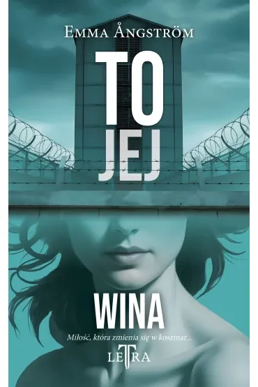 To jej wina. Seria To jej. Tom 1