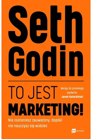To jest marketing! Nie zostaniesz zauważony, dopóki nie nauczysz się widzieć