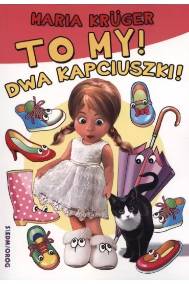 To my! Dwa kapciuszki!