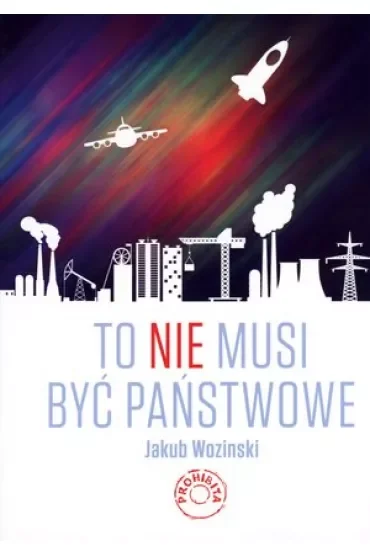 To nie musi być państwowe