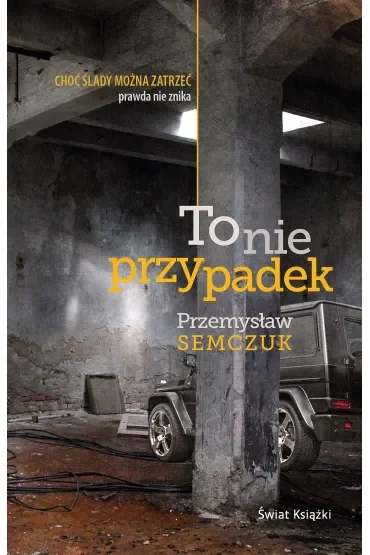 To nie przypadek