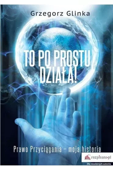 To po prostu działa!