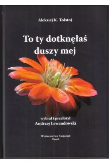 To ty dotknęłaś duszy mej - Tołstoj