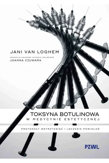 Toksyna botulinowa w medycynie estetycznej. Protokoły wstrzyknięć i leczenie powikłań