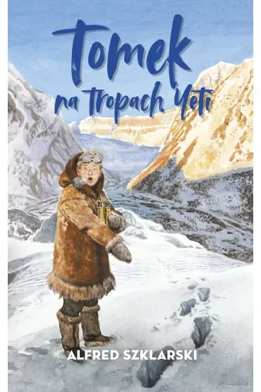 Tomek na tropach Yeti. Przygody Tomka Wilmowskiego. Tom 4