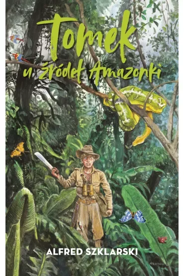 Tomek u źródeł Amazonki. Przygody Tomka Wilmowskiego. Tom 7