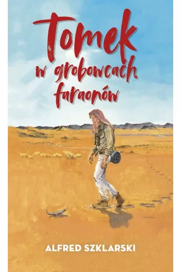 Tomek w grobowcach faraonów. Przygody Tomka Wilmowskiego. Tom 9