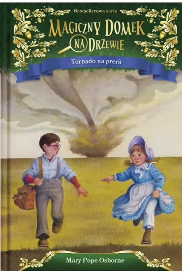Tornado na prerii. Magiczny domek na drzewie. Tom 23