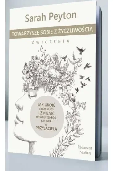 Towarzyszę sobie z życzliwością. Ćwiczenia