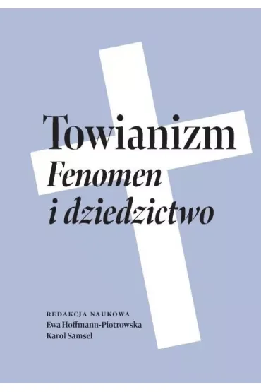 Towianizm. Fenomen i dziedzictwo