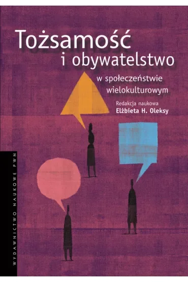 Tożsamość i obywatelstwo w społeczeństwie wielokulturowym