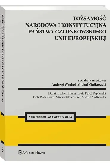 Tożsamość narodowa i konstytucyjna państwa członkowskiego Unii Europejskiej
