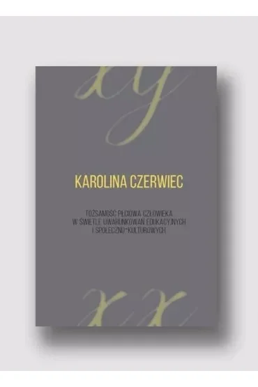 Tożsamość płciowa człowieka w świetle..
