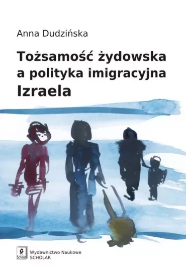 Tożsamość żydowska a polityka imigracyjna Izraela