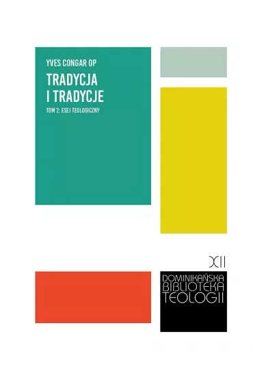 Tradycja i tradycje. Esej teologiczny