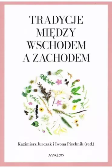 Tradycje między Wschodem a Zachodem