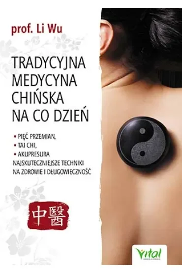 Tradycyjna Medycyna Chińska na co dzień