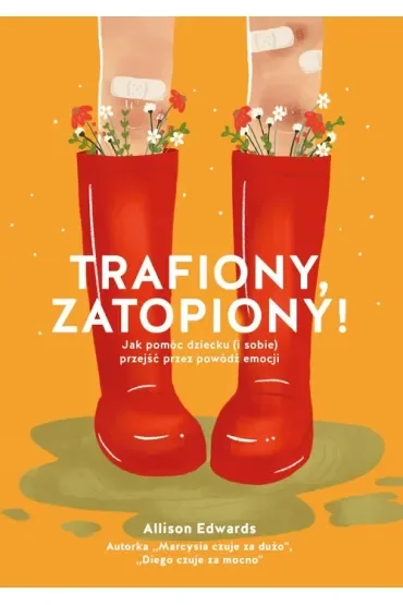 Trafiony, zatopiony! Jak pomóc dziecku (i sobie) przejść przez powódź emocji