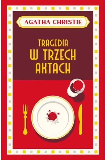 Tragedia w trzech aktach. Herkules Poirot. Tom 11