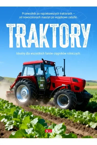 Traktory. Maszyny i pojazdy