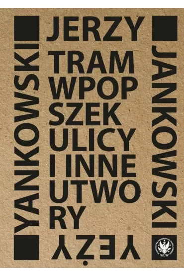 Tram wpopszek ulicy i inne utwory