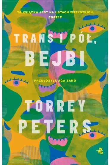 Trans i pół, bejbi