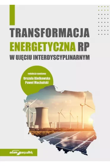 Transformacja energetyczna RP w ujęciu transdyscyplinarnym