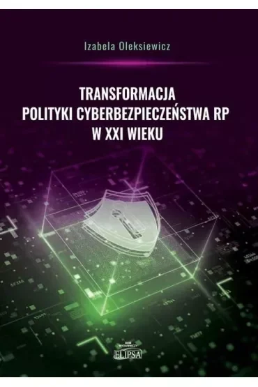 Transformacja polityki cyberbezpieczeństwa RP..