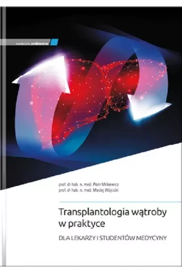 Transplantologia wątroby w praktyce