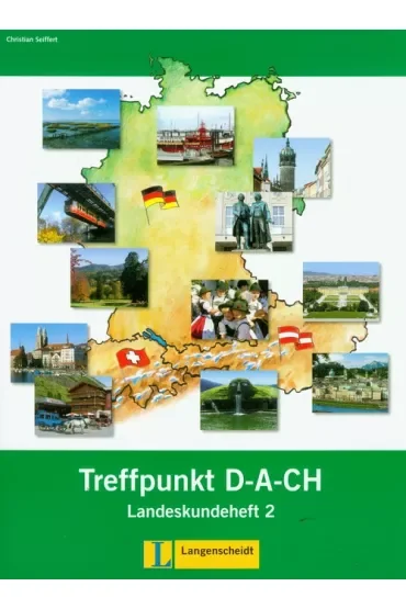 Treffpunkt D-A-C-H. Landeskundeheft 2