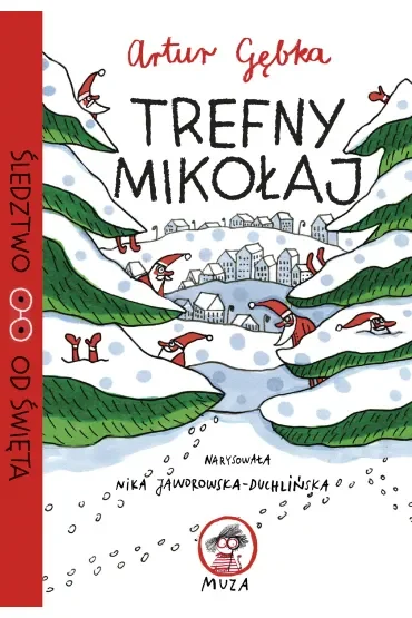 Trefny Mikołaj. Śledztwo od święta. Tom 1
