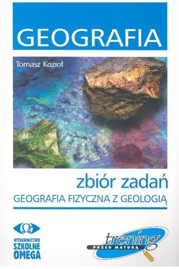 Trening Geografia fizyczna z geologią