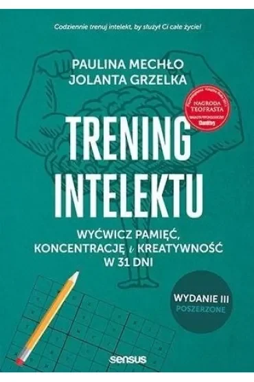 Trening intelektu. Wyćwicz pamięć, koncentrację i kreatywność w 31 dni