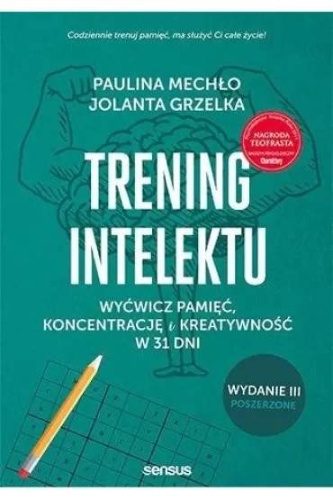 Trening intelektu. Wyćwicz pamięć, koncentrację i kreatywność w 31 dni. Wydanie III - rozszerzone