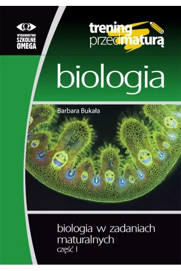 Biologia w zadaniach maturalnych część 1