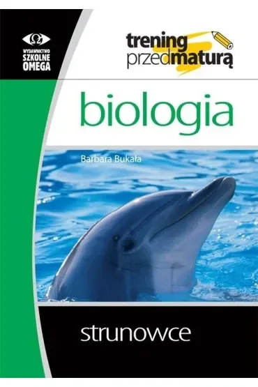Trening przed maturą Biologia Strunowce