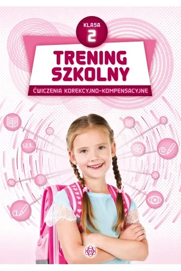 Trening szkolny. Ćwiczenia korekcyjno-kompensacyjne. Klasa 2