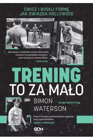Trening to za mało. Ćwicz i buduj formę jak gwiazda Hollywood