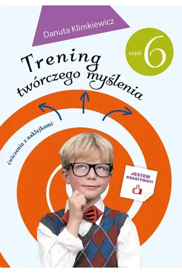 Trening twórczego myślenia cz. 6
