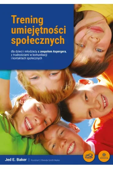 Trening umiejętności społecznych dla dzieci i młodzieży z zespołem Aspergera, z trudnościami w komunikacji i kontaktach społecznych