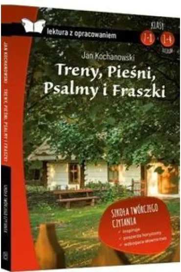 Treny, Pieśni, Psalmy i Fraszki. Lektura z opracowaniem